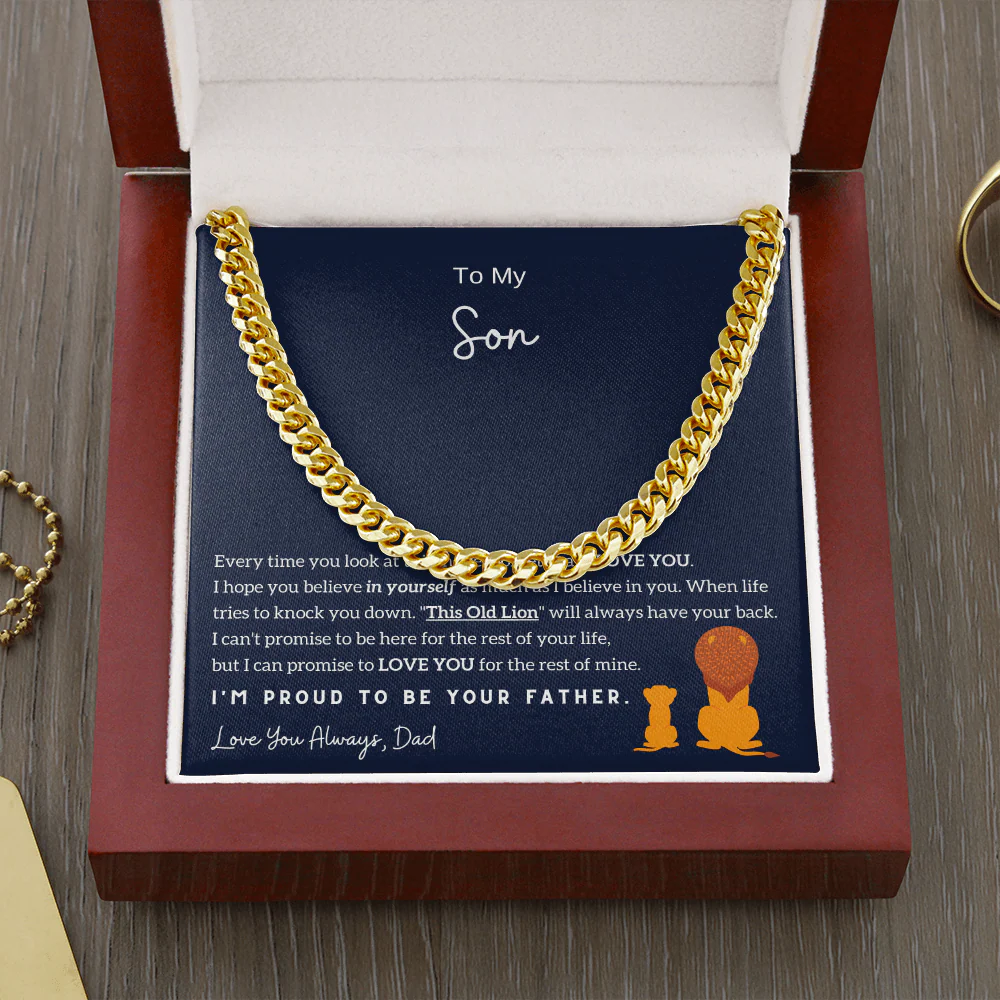 To My Son for Dad - I am Proud To Be Your Father (A Few Left Only) - Cuban Chain