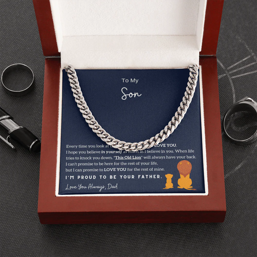 To My Son for Dad - I am Proud To Be Your Father (A Few Left Only) - Cuban Chain